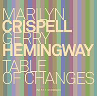 Marilyn Crispell & Gerry Hemingway Table of Changes